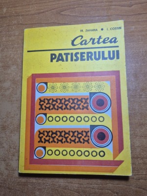 carte de bucate - cartea patiserului - din anul 1978 - 278 pagini foto