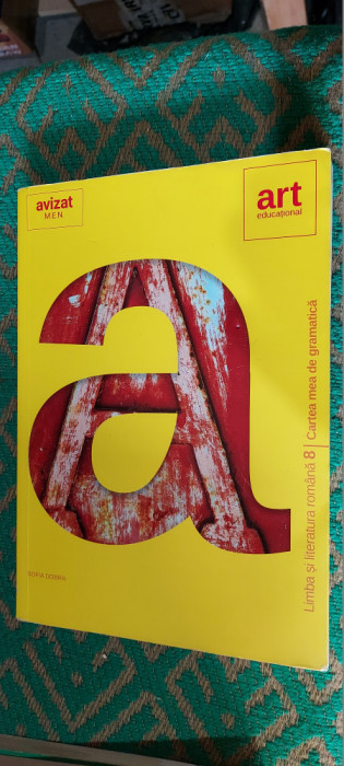 LIMBA SI LITERATURA ROMANA CLASA A VIII A SOFIA DOBRA ART EDUCATIONAL