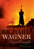 Richard Wagner - Bayreuth var&aacute;zsl&oacute;ja - Barry Millington
