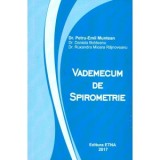 Vademecum de spirometrie - Petru-Emil Muntean, Daniela Boldeanu, Ruxandra Mioara Rajnoveanu