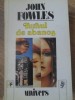 Turnul de Abanos - John Fowles, Editura Univers, 1992, Roman, 320 Pagini, Paperback