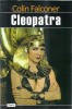 Cleopatra - Roman de Colin Falconer, Literatura Straina Clasica, Editura Dexton