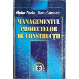 Victor Radu - Managementul proiectelor de constructii (editia 2000)