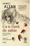 Ca o rana de sabie. Cvartetul Otoman Vol.1 - Ahmet Altan