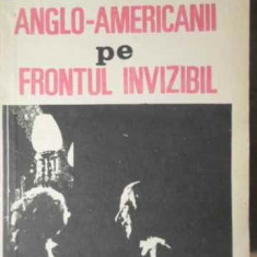 ANGLO-AMERICANII PE FRONTUL INVIZIBIL-VLADIMIR ALEXE