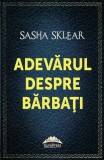 Adevarul despre barbati - Editura Fundatia culturala Ideea Europeana