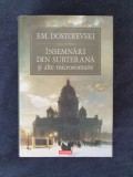 F.M. Dostoievski &ndash; Insemnari din subterana si alte microromane (ed. cartonata), Polirom