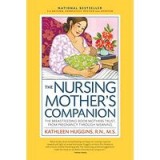 Nursing Mother&#039;s Companion, 7th Edition, with New Illustrations