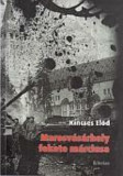 Marosv&aacute;s&aacute;rhely fekete m&aacute;rciusa - Harmadik, bőv&iacute;tett kiad&aacute;s - Kincses Előd