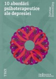 10 abordari psihoterapeutice ale depresiei - Dietmar Stiemerling - Trei