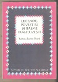 Legende,povestiri si basme frantuzesti-Barbara Leonie Picard