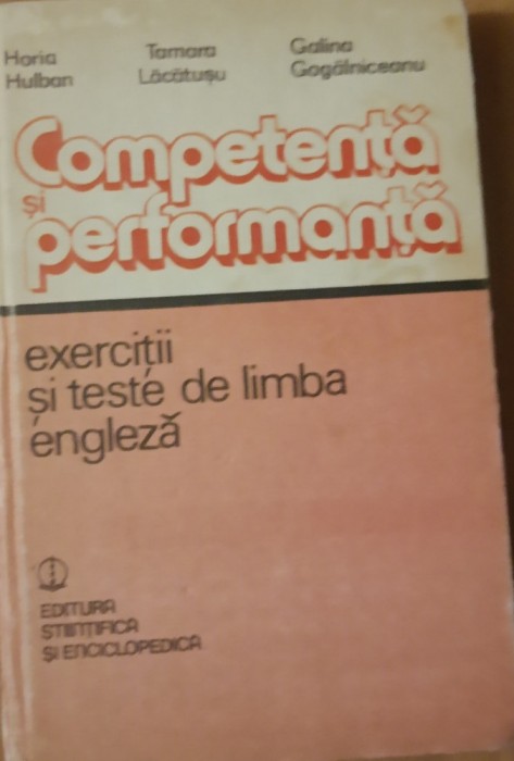 COMPETENTA SI PERFORMANTA exercitii și teste de limba engleza - HORIA HULBAN