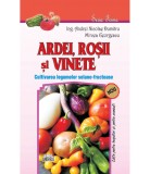 Andrei N. Dumitru - Ardei, rosii si vinete. Cultivarea legumelor solano-fructoase