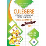 Cumpara ieftin Culegere De Exercitii Si Probleme Pentru Concursul Gazeta Matematica Junior 2017 - Clasa A Iii-A Si Clasa A Iv-A, Camelia Burlan, Roxana Gheorghe, Iri