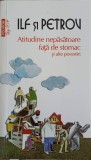 Ilf si Petrov - Atitudine dispretuitoare fata de stomac si alte povestiri