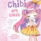 Mini Chibi Art Class: A Complete Course in Drawing Cuties and Beasties