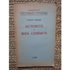 Autorit&eacute; et bien commun - Gaston Fessard 1944