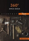 Cumpara ieftin 360&deg;. Proza/Anca Goja