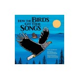 How the Birds Got Their Songs