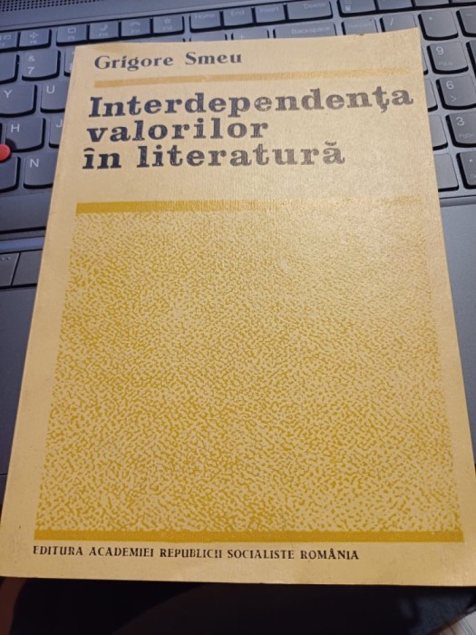 Grigore Smeu - Interdependența valorilor &icirc;n literatură