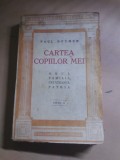 CARTEA COPIILOR MEI PAUL DOUMER Omul, Familie, Cetateanul, Patria 1923