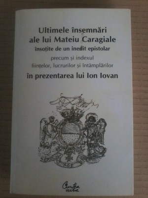 Ion Iovan - Ultimele insemnari ale lui Mateiu Caragiale foto