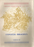 *Rom&acirc;nia, Omagiu Independentei 1877-1977, Expozitie bibliofila, Timisoara, 1977