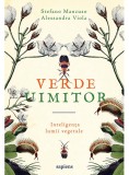 Verde uimitor - Stefano Mancuso, Alessandra Viola - Art