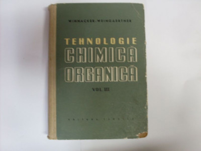 Tehnologie Chimica Organica Vol.3 - K. Winnacker E. Wingaertner ,550655 foto