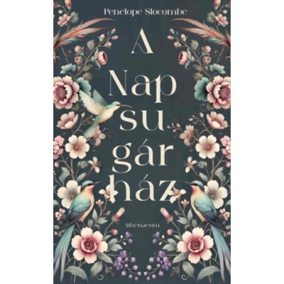 A Napsug&amp;aacute;rh&amp;aacute;z - Penelope Slocombe foto