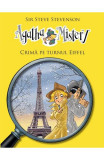 Cumpara ieftin Crima Pe Turnul Eiffel Vol 5 - Agatha Mistery, Sir Steve Stevenson - Editura RAO Books