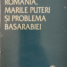 Romania, marile puteri si problema Basarabiei - Ion Constantin