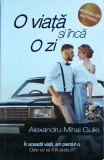 Alexandru Mihai Gulie - O viata si inca o zi