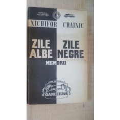 Zile albe, zile negre. Memorii- Nichifor Crainic
