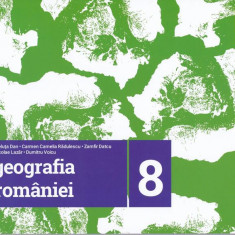 Geografia României. Clasa a VIII-a - Paperback brosat - Steluţa Dan, Carmen Camelia Rădulescu, Zamfir Datcu, Nicolae Lazăr, Dumitru Voicu - Art Klett