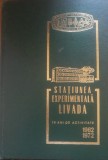 Statiunea experimentala Livada. 10 ani de activitate