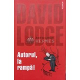 Autorul, la rampa! - 2006 - David Lodge (N18)