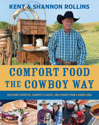 Comfort Food the Cowboy Way: Backyard Favorites, Country Classics, and Stories from a Ranch Cook foto