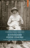 Suntem ziditi pentru fericire - Petru Serioghin - Sophia