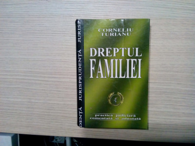 DREPTUL FAMILIEI - Corneliu Turianu - Editura Pinguin Book, 2004, 488 p. foto