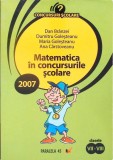 MATEMATICA IN CONCURSURILE SCOLARE - CLASELE VII-VIII-DAN BRANZEI, DUMITRU GOLESTEANU, MARIA GOLESTEANU, AN-335379