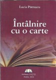 (autograf) Intalnire cu o carte - Lucia Patrascu