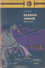 H. G. WELLS - RAZBOIUL LUMILOR ( OPERE ALESE VOLUMUL II ) foto