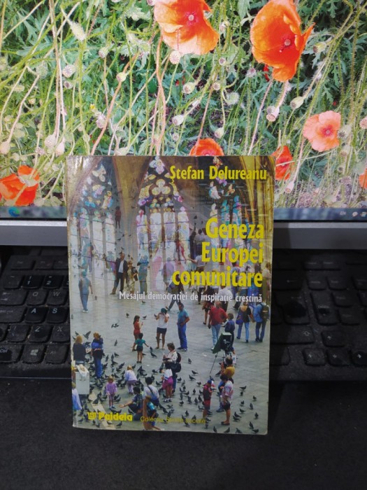 Geneza Europei comunitare, Ștefan Delureanu, Paideia, București 1999, 076