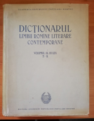 Dictionarul limbii romine literare contemporane vol. III M-R, Acad. R.P.R., 1957 foto