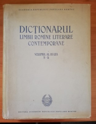 Dictionarul limbii romine literare contemporane vol. III M-R, Acad. R.P.R., 1957 foto