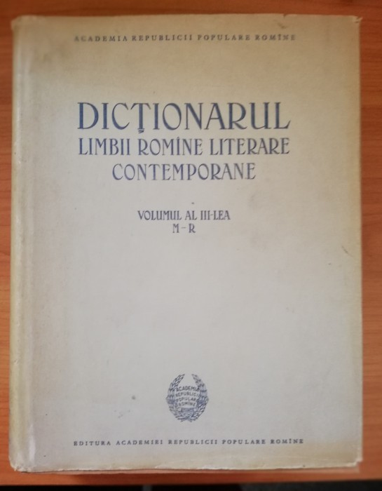 Dictionarul limbii romine literare contemporane vol. III M-R, Acad. R.P.R., 1957