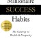 Millionaire Success Habits: The Gateway to Wealth &amp; Prosperity