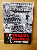 Marcel Puscas - Fotbalul in carje (jurnal biografie sport fotbal)