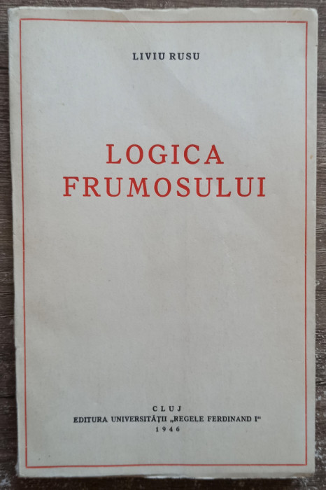 Logica frumosului - Liviu Rusu// dedicatie si semnatura autor